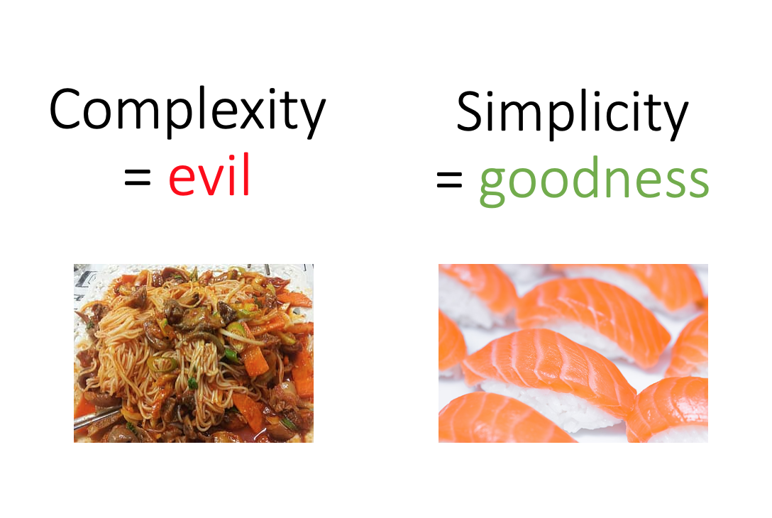 Complexity is evil